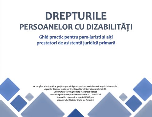 ”Drepturile persoanelor cu dizabilități” Ghid practic pentru para-juriști și alți prestatori de asistență juridică primară